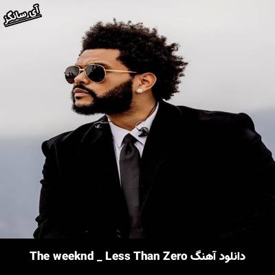 دانلود آهنگ Less Than Zero The Weeknd